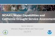 NOAA’s Water Capabilities and California Drought Service ... · •NOAA/NWS history of service assessments dates to 1957 •Focus on services provided for short duration weather