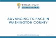 ADVANCING TX-PACE IN WASHINGTON COUNTY · 2019-11-12 · R.J. Liebe Company • Navarro County HVAC • LED lighting Assessment: $325,000• Annual Utility Savings: 30% INDUSTRIAL