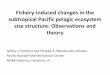 Fishery-induced changes in the subtropical Pacific pelagic ... · Fishery-induced changes in the subtropical Pacific pelagic ecosystem size structure: Observations and theory Jeffrey