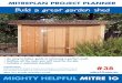 MItrePlAn PrOJeCt PlAnner Build a great MIGhTY hELPfuL ... · Build a great framework – Radiata pine stress grade ORDER garden shed F5 MGP10 – 70 x 35mm Top/bottom wall plates