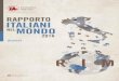 RAPPORTO RIM · 2017-03-22 · Rapporto Italiani nel Mondo a cura di Delfina Licata Ente Titolare del Progetto Fondazione Migrantes della Conferenza Episcopale Italiana Commissione