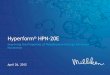 Hyperform HPN- ... Up to 20% increased anisotropic stiffness/impact balance Higher tenacity and better