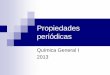 Propiedades periódicas · PDF file

Propiedades periódicas Author: Oswaldo Martínez Created Date: 6/6/2013 11:52:39 AM