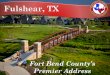 Fort Bend County’s Premier Address Dev/Development Updates... · 2020-05-26 · Fulshear’s city limits encompass 33,280 . acres of prime realty located 35 miles from downtown