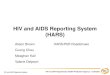 HIV and AIDS Reporting System (HARS) · HIV and AIDS Reporting System . Annual new HIV and AIDS diagnoses and deaths: UK,1981-2010 . 0 1000 2000 3000 4000 5000 6000 7000 8000 9000