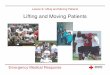 Lifting and Moving Patients - southsevierhigh.org · Lifting and Moving Patients. Emergency Medical Response You Are the Emergency Medical Responder Your fire rescue unit is summoned