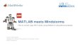 MATLAB meets Mindstorms · MATLAB meets Mindstorms How to control Lego NXT robots using Matlab for educational purposes 8 MATLAB MEETS MINDSTORMS MEETS EE FRESHMEN 2/2 RWTH EE freshmen