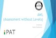 AWL (Assessment without Levels) · 2017-01-11 · AWL (Assessment without Levels) Mr Robinson Deputy Headteacher. Aims of the session The Government rationale behind the changes The