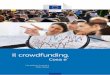 Il crowdfunding. · Equity Crowdfunding Vendita di una partecipazione a un’impresa a diversi investitori in cambio dell’investimento. È una situazione simile a quella in cui