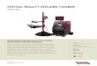 VIRTUAL REALITY WELDING TRAINER - Lincoln Electric · welding coupons to be placed in multiple positions with or without the adjustable table to simulate real welding applications