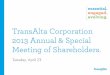 Welcome []Refer to the Non-IFRS financial measures section of TransAlta’s 2012 annual MD&A for an explanation and, where applicable, reconciliations to net earnings attributable