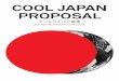 COOL JAPAN PROPOSAL - NOSIGNERstatic.nosigner.com/archive/cooljapanproposal_J.pdfCOOL JAPAN MISSION Japan, a country that provides creative solutions to the challenges that the world