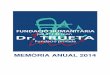 MEMÒRIA ANUAL 2014 - Fundació Dr. Trueta · com a fi i de què s’esculli com a mitjà. Perquè, certament, és imprescindible de tractar adequadament medicaments residuals i de