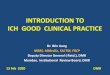 INTRODUCTION TO ICH GOOD CLINICAL PRACTICE · Good Clinical Practice (GCP) A standard for the design, conduct, performance, monitoring, auditing, recording, analyses, and reporting