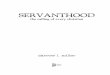 Servanthood€¦ · v cONTENTS Foreword ix Introduction 1 1. The Ambition of Man 5 2. Examples of Servanthood 11 3. The Servant-King 16 4. The Motivation for Service 25