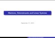 Matrices, Determinants and Linear Systems€¦ · Matrices, Determinants and Linear Systems September 21, 2014 Matrices,DeterminantsandLinearSystems. Matrices A matrix A m×n is an