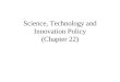 Science, Technologyand InnovationPolicy (Chapter22) - units.it€¦  · Web viewMain policy tool: technology forecasting. Three diﬀerent types of policy (3) Innova1on. policy:isamorerecentconcept,