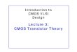 Lecture 3: CMOS Transistor Theoryvlsi.hongik.ac.kr/lecture/이전 강의 자료/vlsi... · MOS Capacitor nMOSIMOS I-VCh titiV Characteristics pMOS I-V Characteristics Gt dDiff i C