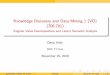 Knowledge Discovery and Data Mining 1 (VO) (706.701) · Knowledge Discovery and Data Mining 1 (VO) (706.701) Singular Value Decomposition and Latent Semantic Analysis ... November