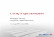 A Study in Agile Development - University of Birmingham...The best architectures, requirements, and designs emerge from self-organizing teams. ... •Agile is a set of software development