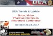 DEA Trends & Update Boise, Idaho Pharmacy Diversion ......asked for their help, they would have come to your aid. They were the kind of people our community rightly treasures. I want