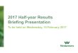 2017 Half-year Results Briefing Presentation...2017 Half-year results | 4 Financial overview Half-year ended 31 December 2016 Reported Variance to pcp Operating revenue $34,917m 4.3%
