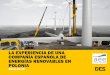 LA EXPERIENCIA DE UNA COMPAÑÍA ESPAÑOLA …La experiencia de una compañía española de energías renovables en Polonia | POTENCIA INSTALADA 16,10.2014 0 500 1000 1500 2000 2500