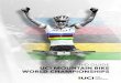 BID GUIDE UCI MOUNTAIN BIKE WORLD CHAMPIONSHIPS · Each year, mountain bike’s cross-country Olympic (XCO) and downhill (DHI) specialists have just one chance to win that precious