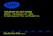 TARIFICATION des réseaux de transports urbains ... 2 – Tarification des réseaux de transports urbains, UTP 2016Méthodologie. La neuvième synthèse sur la tarification des réseaux