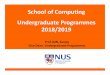 School of Computing Undergraduate Programmes 2018/2019 · Module ‐I 7 “Weight” of a module: The “MC” Workload of a module 4MC = ~ 10 hrs/wk 5MC = ~ 12.5 hrs/wk Lectures‐Tutorials‐Lab‐Field