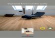Engineered floors in Junckers quality · 2014-09-26 · A hardwood floor is beautiful and alive and adds warmth to the room. Junckers’ are well known for the many choices of solid