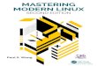 Mastering Modern Linux - بهروز منصوری Modern Linux, 2nd Edition.pdf · 2.10 2.11 CHAPTER 3 3.1 3.2 3.3 Exercise E Rounding Up Useful Commands Summary The Desktop Environment