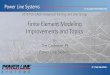 Finite Element Modeling Improvements and Topics · 2019-06-24 · 6/19/2019 Power Line Systems, Inc. 1 Finite Element Modeling Improvements and Topics Tim Cashman, PE Power Line Systems