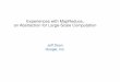 Experiences with MapReduce, an Abstraction for Large-Scale … · 2018-04-06 · an Abstraction for Large-Scale Computation Jeff Dean Google, Inc. 2 Outline ... • MR_Sort sorted