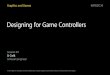 Designing for Game Controllers - Apple Inc.€¦ · Designing for Game Controllers Session 611 JJ Cwik Software Engineer Graphics and Games. Game Controllers. MFi Specification For