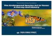The Endangered Species Act in Texas: A Survey and History€¦ · The Endangered Species Act in Texas: A Survey and History by Megan Ingram, Policy Analyst Recommendations • The
