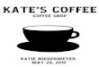 Kate’s Coffee Katie Niedermeyer - Crater High Schoolbisstudents.cratercomets.com/student_portfolios/... · Starting a business requires more than an idea; it requires the skills