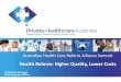Private Health Insurance Master SAVE A COPY FIRST · Dr Michael Armitage Chief Executive Officer. AUSTRALIA ... NHS, UK •Currently undertaking outsourcing of services by inviting