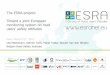 The ESRA-project: Toward a joint European monitoring system on … · 2017-04-27 · ‣82% agree that hand-held mobile phone use while driving increases accident risk. ‣72% agree