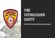 Fire Extinguisher Safety PPT Light · • Fire extinguishers are designed to put out or control small fires • Small fires, if not checked immediately, can spread out of control
