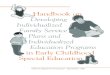 Developing Individualized Family Service Plans and Individualized ... · Plans and Individualized Education Programs in Early Childhood Special Education is not binding on local educational