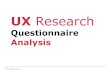 UX-Research 6b Results-Evaluation Questionnairejohn/IMS-UX/Material/2019/UX... · UX Research Questionnaires / Surveys . Analysis. KP Ludwig John. Questionnaire. Quali. tative. IA6-2018;