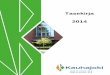 Tasekirja 2014 - Kauhajoki · Tasekirja 2014 7 STRATEGISET MENESTYSTEKIJÄT VALTUUSTOKAUDELLE 2013 – 2016 1. Kaupungin palvelutoiminnan tehokkuus ja vaikuttavuus – kuntatalouden