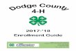 Enrollment Guide - Extension Dodge County · 2017-08-29 · The projects you sign up for are the ONLY projects you can ENTER in the Dodge County Junior Fair. Once enrollment is confirmed,