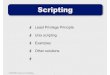 Scripting - Otago · 2020-03-02 · Unix Shell Scripting. COSC301 Lecture 4: Scripting COSC301 Lecture 4: Scripting Unix Philosophy Write programs that do one thing and do it well