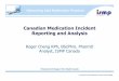 Canadian Medication Incident Reporting and Analysis · Individual incident analysis: An example • Information gathering: • Gathering additional details about the actual incident