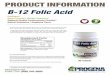 B-12 Folic Acid · 2020-06-11 · B-12 Folic Acid As part of a well-balanced diet that is low in saturated fat and cholesterol, Folic Acid, Vitamin B6, and Vitamin B12 may reduce