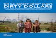 The U.S. exporT-ImporT Bank’S Dirty Dollars · 2014-10-21 · The U.S. exporT-ImporT Bank’S Dirty Dollars U.S. tax dollars are supporting human rights, environment, and labor