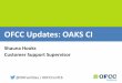 OFCC Updates: OAKS CIofcc.ohio.gov/Portals/0/Documents/News-Events/OFCC...• The OAKS CI cloud based system upgraded to v16.1 on June 17. th. This was a major upgrade and involved