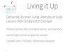Delivering Assisted Living Lifestyles at Scale · Living it Up Delivering Assisted Living Lifestyles at Scale Lessons from Scotland for Cornwall Professor Andrew Chitty, lead digital